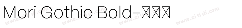 Mori Gothic Bold字体转换